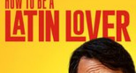 Full Movie!! Watch How to Be a Latin Lover Online Free Streaming